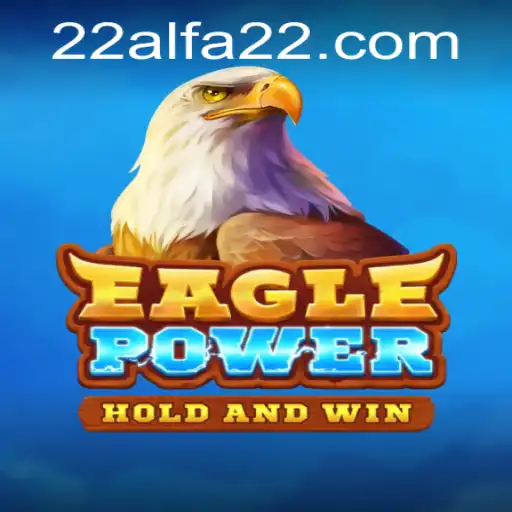 EaglePower: Como Dominar a Arena com 22alfa.com