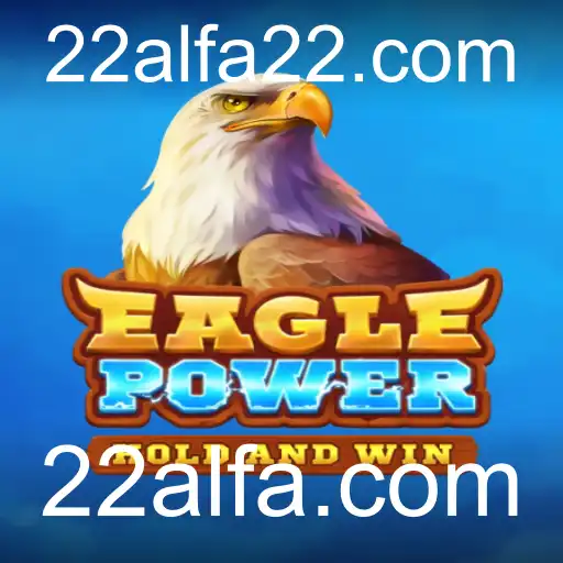 EaglePower: Como Dominar a Arena com 22alfa.com